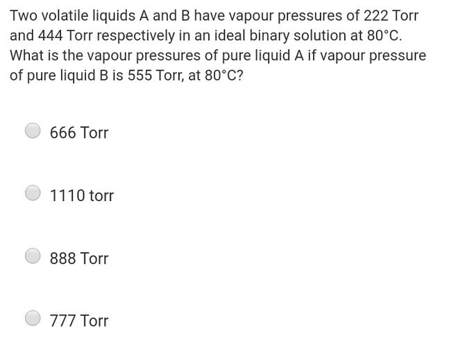 Two volatile liquids A and B have vapour Physical Chemistry