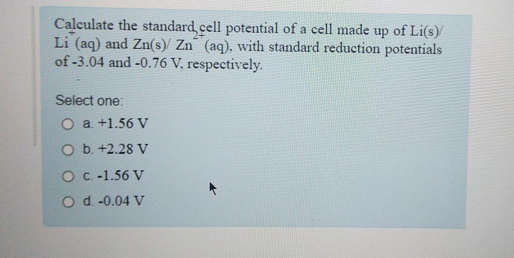 Calculate the standard, cell potential of... Physical Chemistry