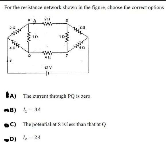 For the resistance network shown in the figure, choo... Physics