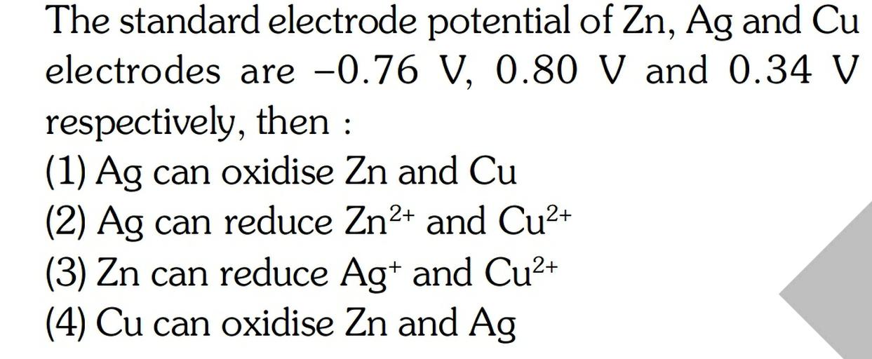 The standard electrode potential of Zn, A... Physical Chemistry