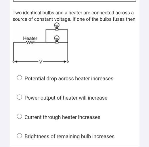 Two identical bulbs and a heater are connected acros... Physics