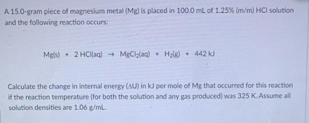 A 15.0gram piece of magnesium metal (Mg)... Physical Chemistry