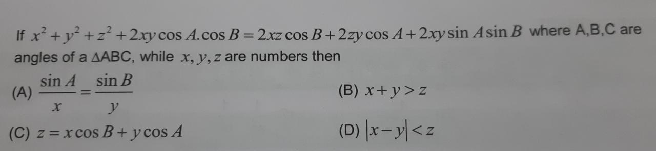 If X Y2 z 2xy Cos A cos B 2xz Cos B 2zy Cos A Math