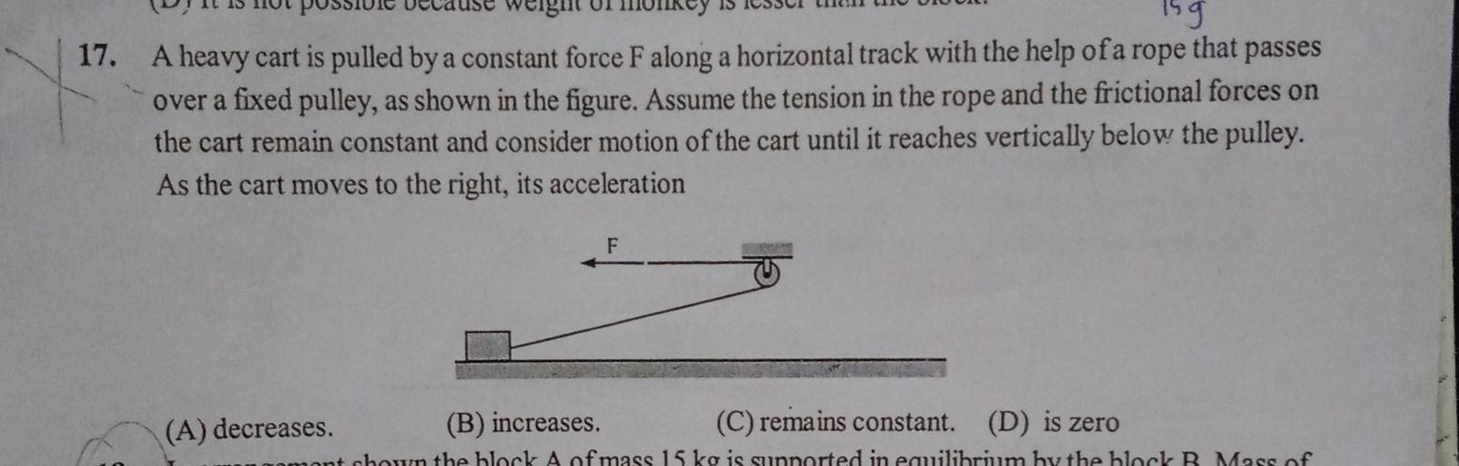 17. ing A heavy cart is pulled by a constant force F... Physics