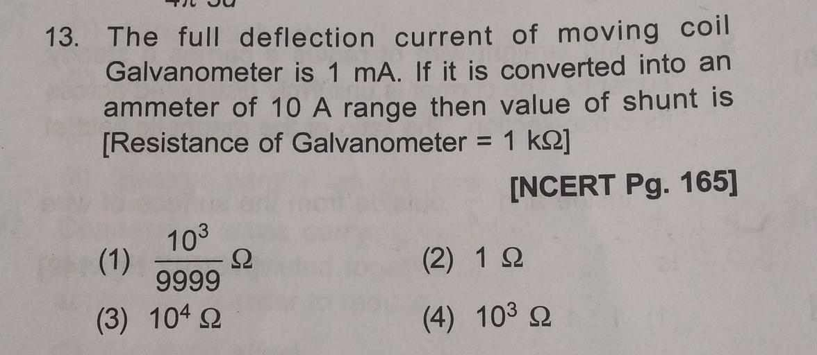 13. The full deflection current of moving coil Galva... Physics
