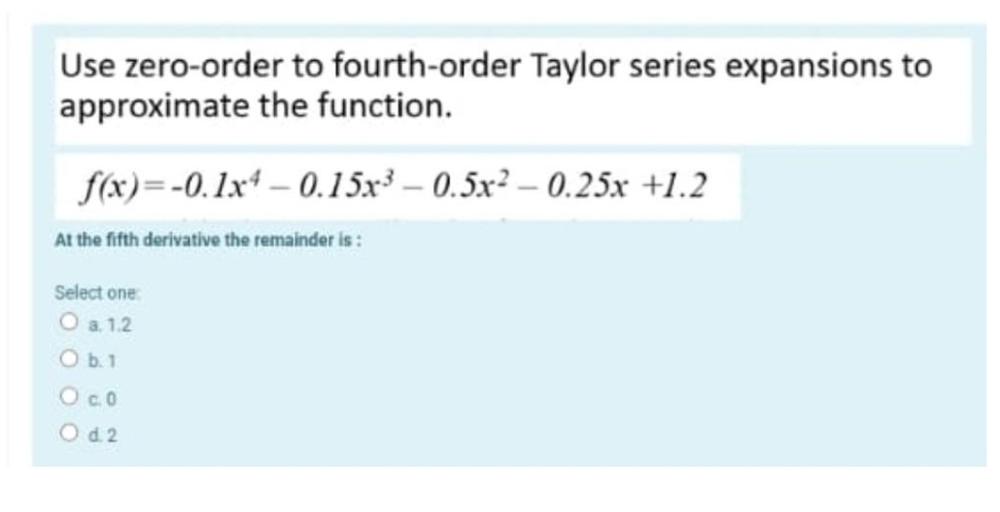 Use zero-order to fourth-order Taylor series expansions - Math Use zero-order to fourth-order Taylor series expansions - Math