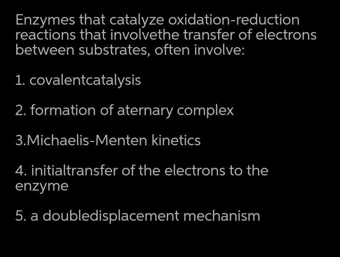 Enzymes that catalyze oxidationreduction... Physical Chemistry