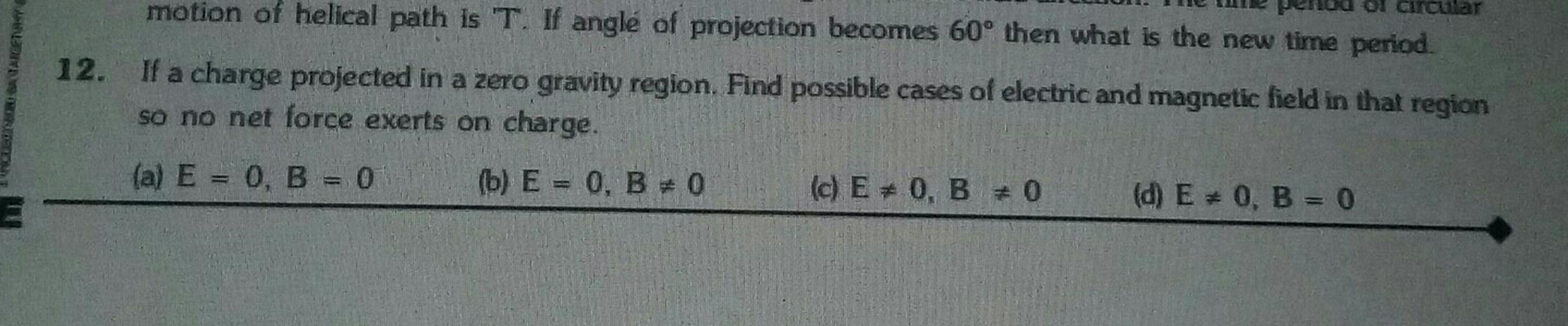 motion of helical path is 'T. If angle of... Physical Chemistry