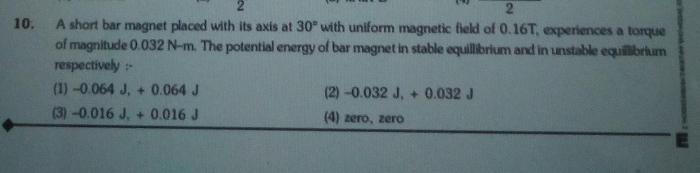 10. A short bar placed with its ax... Physical Chemistry