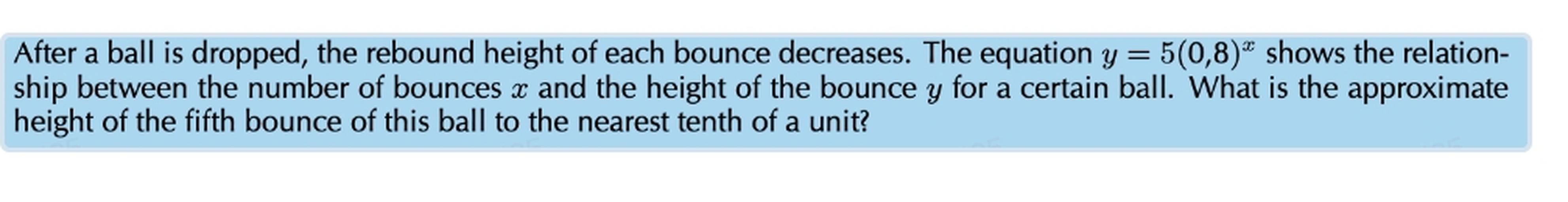 After a ball is dropped, the rebound height of each bou... Math