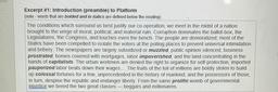 Excerpt #1: Introduction (preamble) to Platform
(note - words that are bolded and in italics are defined below the reading)
The conditions which surround us best justify our co-operation, we meet in the midst of a nation
brought to the verge of moral, poli