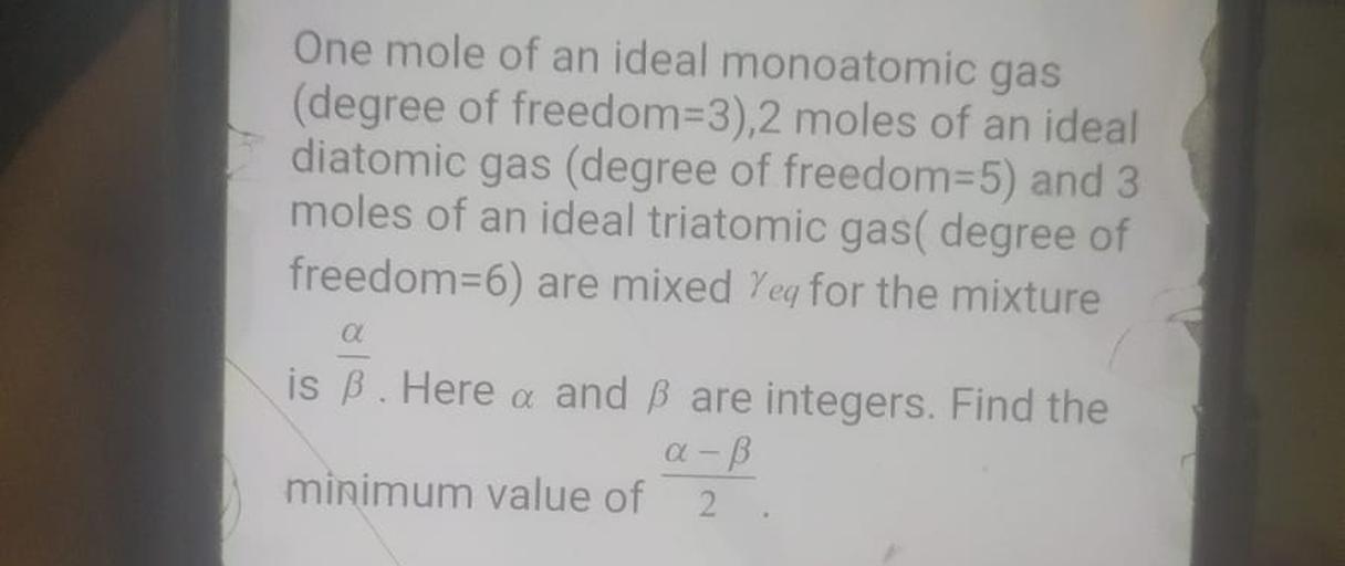 One mole of an ideal monoatomic gas (degree of freed... Physics