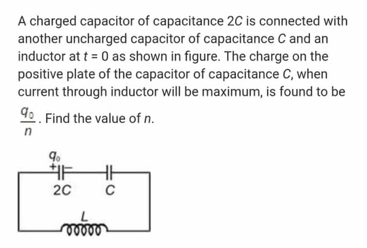 A charged capacitor of capacitance 2C is connected w... Physics
