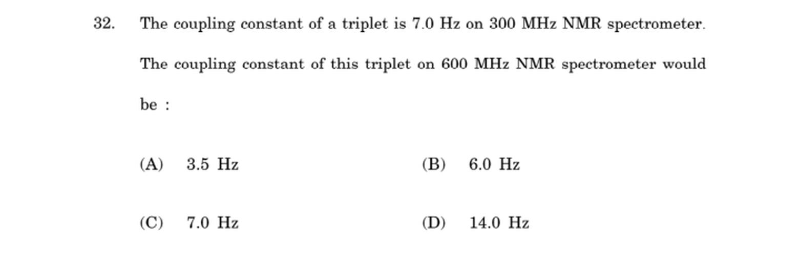 32. The coupling constant of a triplet is Organic Chemistry