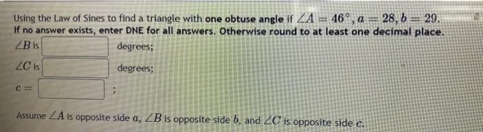Using The Law Of Sines To Find A Triangle With One Obtu Math