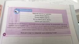 re
in
Matematikcell
Matematik Net (24 Ay Taahhütlü)
Ücretsiz Modem (250 TL)
Ücretsiz Bağlantı (120 TL)
İlk 2 ay ödeme yok (2 x 90 TL)
İndirimli aylık ücret: 50 TL
Yukarıda bir intrernet firmasının düzenlediği kampanya bilgisi verilmiştir. Bu kampanyadan evine 24 ay
taahhütle internet bağlatan Çağrı, 9. ay sonunda interneti kapattırmak istediğinde cayma bedeli olarak
modem ücreti, bağlantı ücreti, ücretsiz kullandığı aylardaki kullanım bedeli ve indirimli kullandığı aylardaki
indirim tutarları toplamını ödemesi gerektiğini öğrenmiştir.
Buna göre Çağrı'nın ödeyeceği cayma bedeli kaç TL'dir?
10