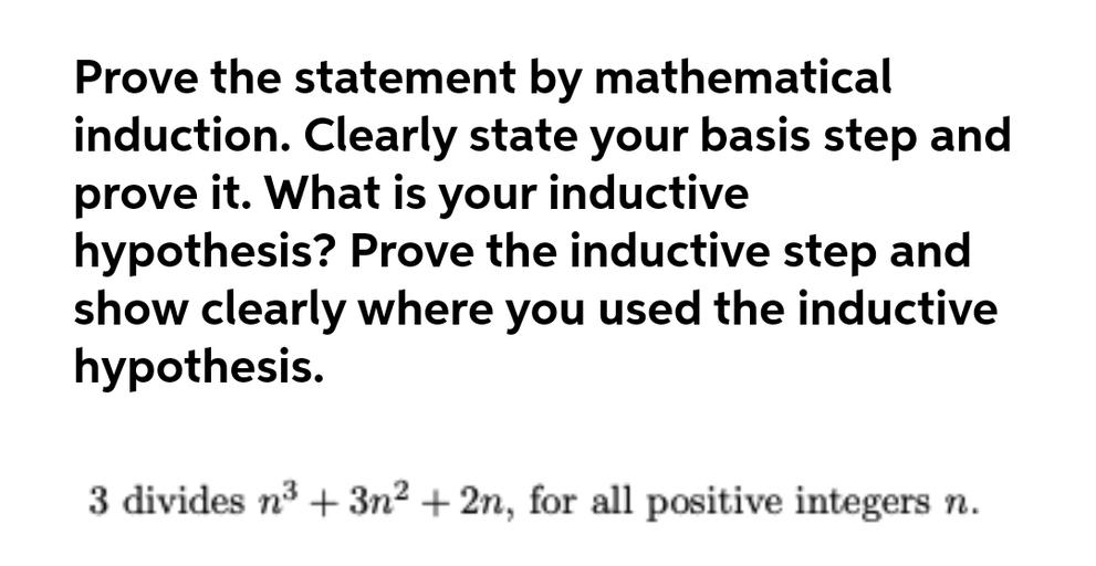 Prove the statement by mathematical induction. Clearly Math