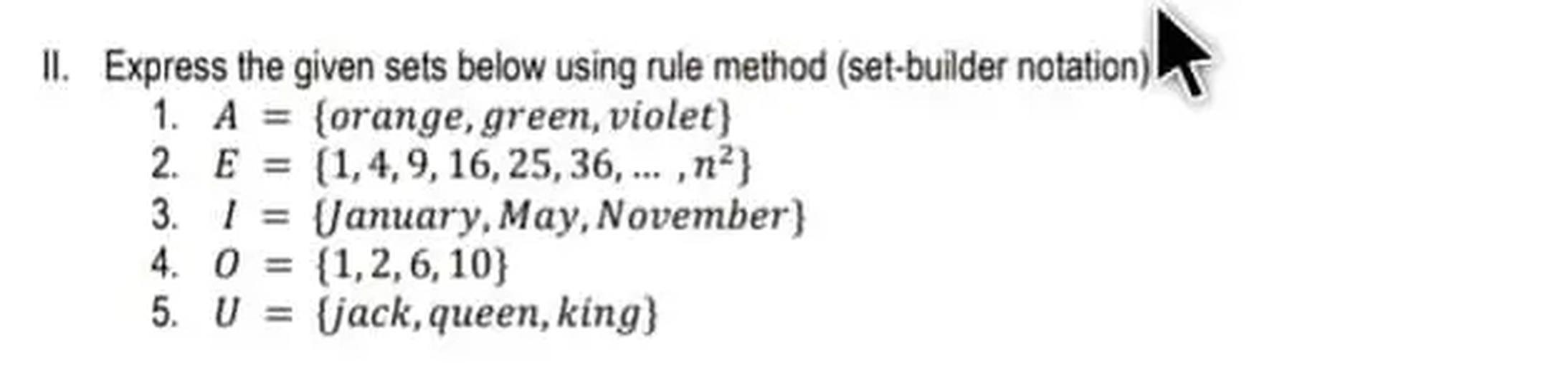 II. Express the given sets below using rule method (set... Math