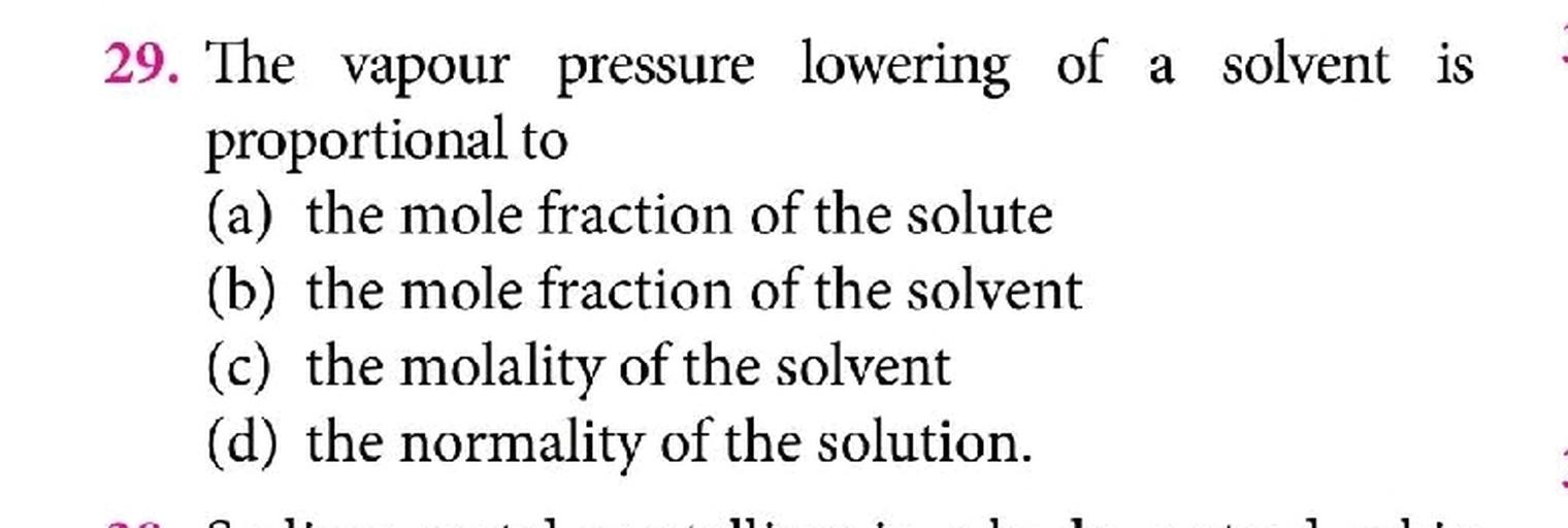 29. The vapour pressure lowering of a solv... Organic Chemistry