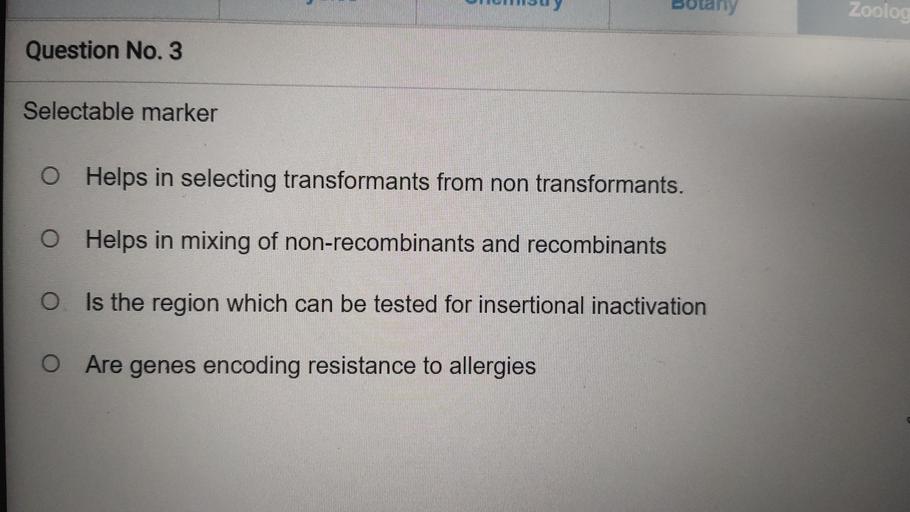 Selectable marker (1) Helps in selecting transforman... Biology