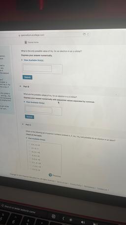 openvellum.ecollege.com
Course Home
What is the only possible value of my for an electron in an s orbital?
Express your answer numerically.
ectron.
mtum
View Available Hint(s)
Thell in
any
as a
the second
Submit
er l
ocated. s
and fas 3. For
As a rule, l
P