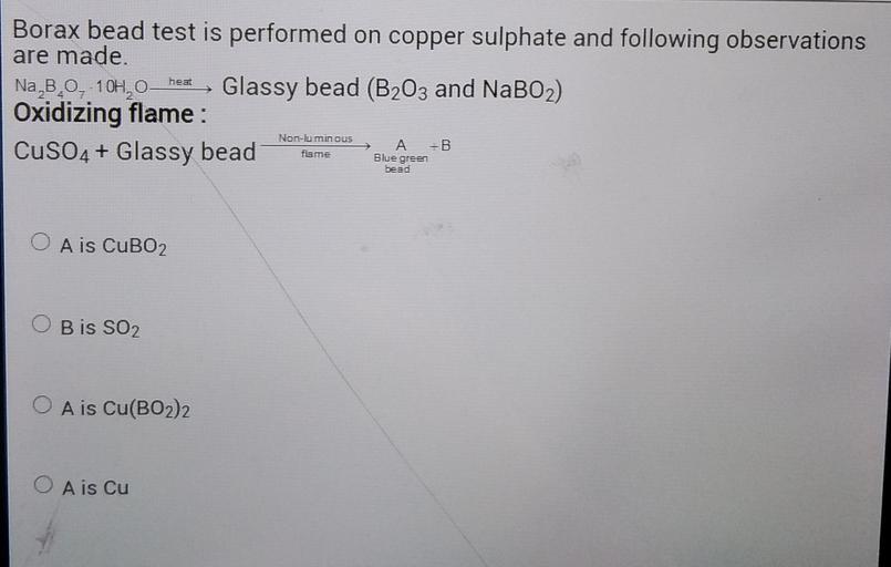 heat Borax bead test is performed on coppe... Organic Chemistry