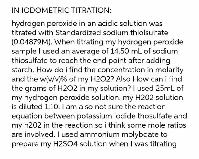 IN IODOMETRIC TITRATION hydrogen peroxid... Physical Chemistry