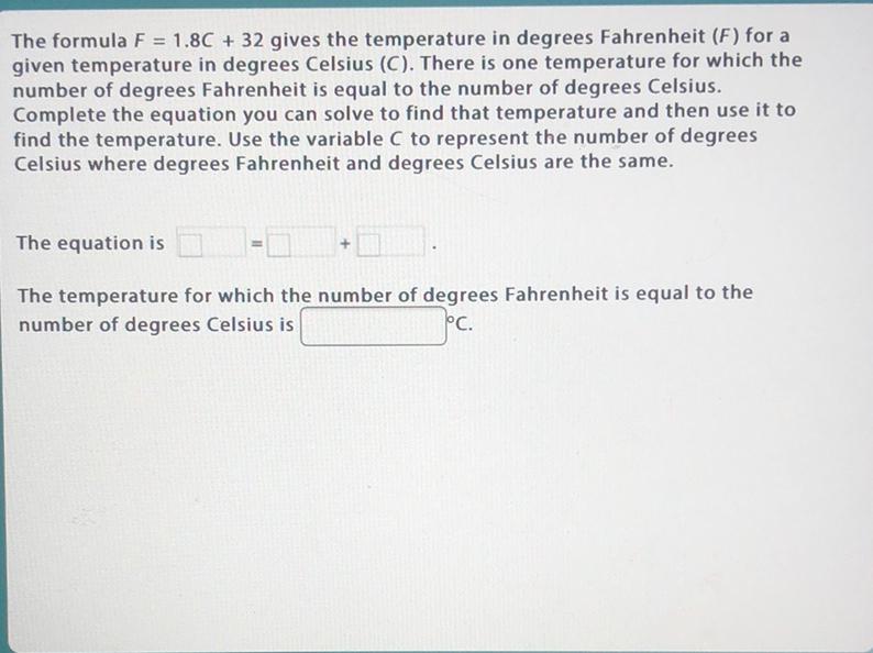 The formula F = 1.8C + 32 gives the temperature in degr
