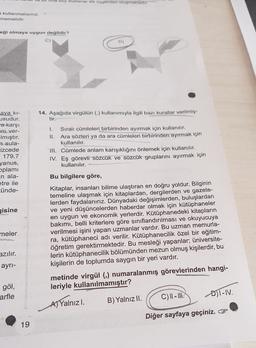 boy ikizkenar dik Ocgenden otus tadi
e kullanmalısınız.
memelidir.
eği olmaya uygun değildir?
C)
14. Aşağıda virgülün (.) kullanımıyla ilgili bazı kurallar verilmiş
tir.
sya ki-
usudur.
-a karşı
ni ver-
Imıştır.
n sula-
cizcede
179.7
yanus,
Oplami
n ala-
e
