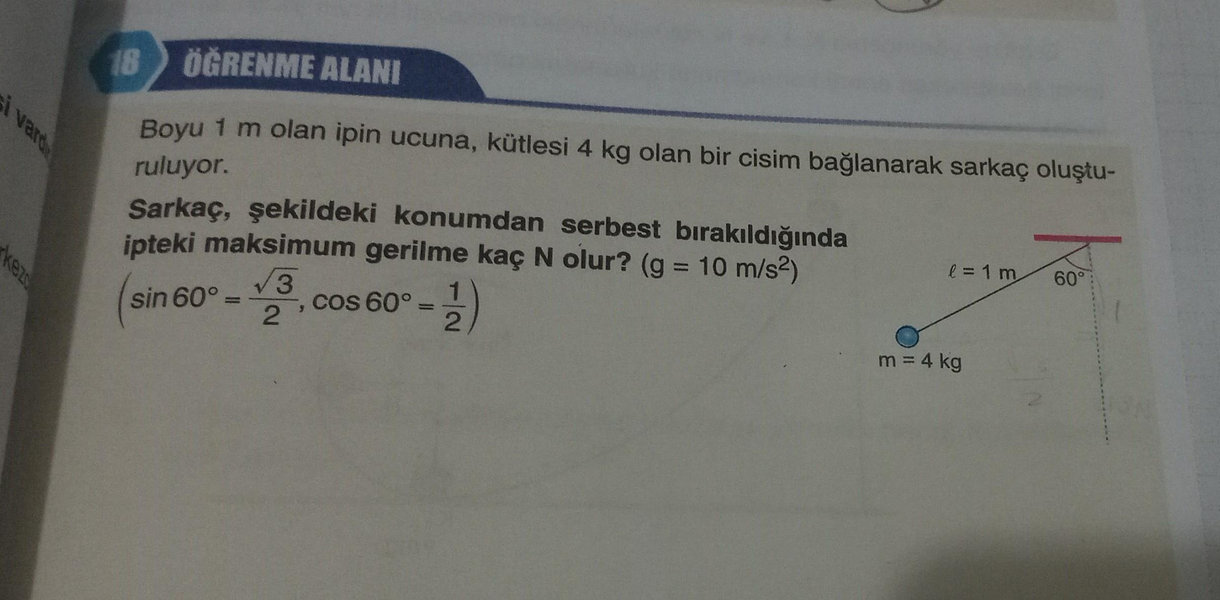 18 RENME ALANI Boyu 1 M Olan Ipin Ucuna K tlesi 4 K Fizik