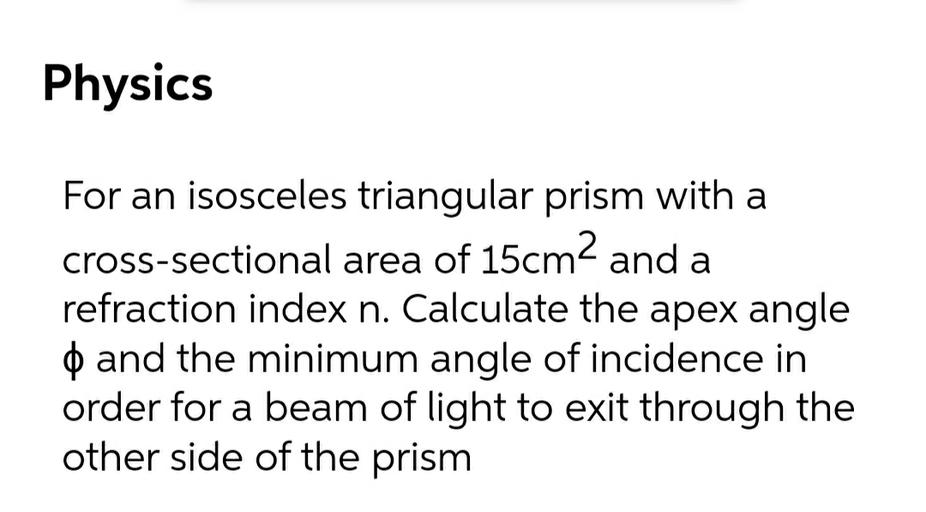 Physics For an isosceles triangular prism with a cro... Physics