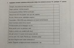 1. Aşağıdaki cümleler noktalama bakımından doğru ise cümlenin sonuna "D", yanlışsa "Y" yazınız.
Karagöz: Hoş bulduk kel kafalı kara üzüm...
Bugün kantinde 15:30'da buluşalım.
Cumhuriyetimiz 29.Ekim. 1923'te kurulmuştur.
Bahçemizde türlü türlü çiçekler vard