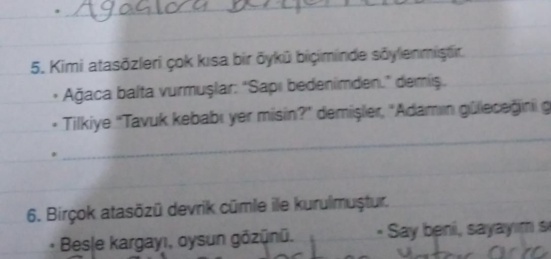 5. Kimi atasözleri çok kısa bir öykü biçiminde söylenmiştir
• Ağaca baita vurmuşlar: "Sapi bedenimden." demiş
• Tilkiye "Tavuk kebabı yer misin?" demişler, "Adamin güleceğinig
6. Birçok atasözü devrik cümle ile kurulmuştur.
Besle kargayı, oysun gözünü.
Say