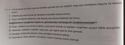20. Cümle içinde ara sözleri veya ara cümleleri ayırmak için ara sözlerin veya ara cümlelerin başına ve sonuna
konur.
• Anlama güç kazandırmak için tekrarlanan sözcükler arasına konur.
• Uzun cümlelerde yüklemden uzak düşmüş olan özneyi belirtmek için konur.
Aşağıdakilerin hangisinde virgülün bu görevlerinden herhangi biri örneklenmemiştir?
A) Kitap, haftalar önce elinden bıraktığı o pencerenin önünde ve sayfaları rüzgârdan uçuşur hâlde duruyordu.
B) Bekledim, bekledim, bekledim; sabah oldu, gün ağardı ama bir türlü gelmedi.
C) Kardeşi, Ankara'da yaşayan, birkaç günlüğüne Istanbul'a gelmiş.
D) Hazırlanan nikah şekerleri, davetiyeler masanın üstünde özenle dizilmişti.