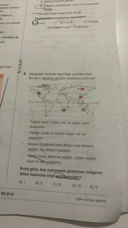 "sizhğini
satışıyla savaşın
ģi.
i Rejimi'ni
11. denize kiyisinin oldugu,
III. Ortalama yükseltisinin 1000 m'nin üzerinde
olduğu
yeşil rengin daha fazla olduğu
bilgilerinden hangilerine ulaşılabilir?
B) I ve III C) I va III
Duva E) I ve IV
oku'nun yıkılma
v
