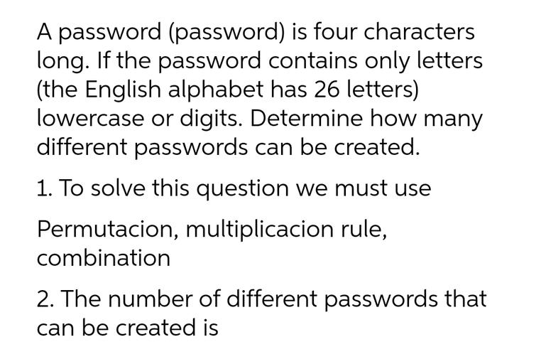 A password (password) is four characters long. If the p... Math