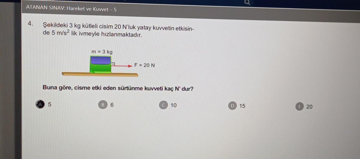 ATANAN SINAV Hareket Ve Kuvvet 5 4 ekildeki 3 Kg K Fizik