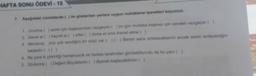 HAFTA SONU ÖDEVI - 15
7. Aşağıdaki cümlelerde() ile gösterilen yerlere uygun noktalama işaretleri oyunua
1. Unutma ( ) senin için bapkasından vazgeçen bir gün mutlaka basa in senden vazgeçar
2. Davet et ( ) hayret et ( )affet ) tovbe efama hanette
3. Mevlanal ini cok sevdiğim bir vart ) ) Benim sana anlatacakan anak senin anlayacan
kadardır( )
4. Ne pare ki çirkinligi hemencecik ve herkes taradan görebiliyordu da bu yan
5. Sozlerine ( ) Degerli Boylerim diyerek başlayabian
