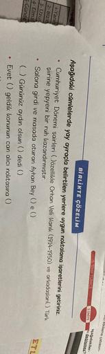 U121 etkileme çabasın-
5. SINIF TÜRKÇE
aşağıdakiler-
ni değismez?
3.UNİTE
age
1-Yarın
2- Bizin
BİRLİKTE ÇÖZELİM
Aşağıdaki cümlelerde yay ayraçla belirtilen yerlere uygun noktalama işaretlerini getiriniz.
Cumhuriyet Dönemi şairleri (özellikle Orhan Veli Kan