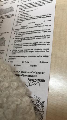 E Peynir
E Son Band
che
24) Bez tesislerinde, ham maddelerin
de ik metarda suya ihtiyaç duyulur. Bundan
deleted btn kuruluş yerinin seçiminde
ya yaknilik ilkesi dikkate alınır.
ho de
bak kombinatan,
rede
C) I ve I
or sal
Miryag fabrikas
i tesislerden hangi