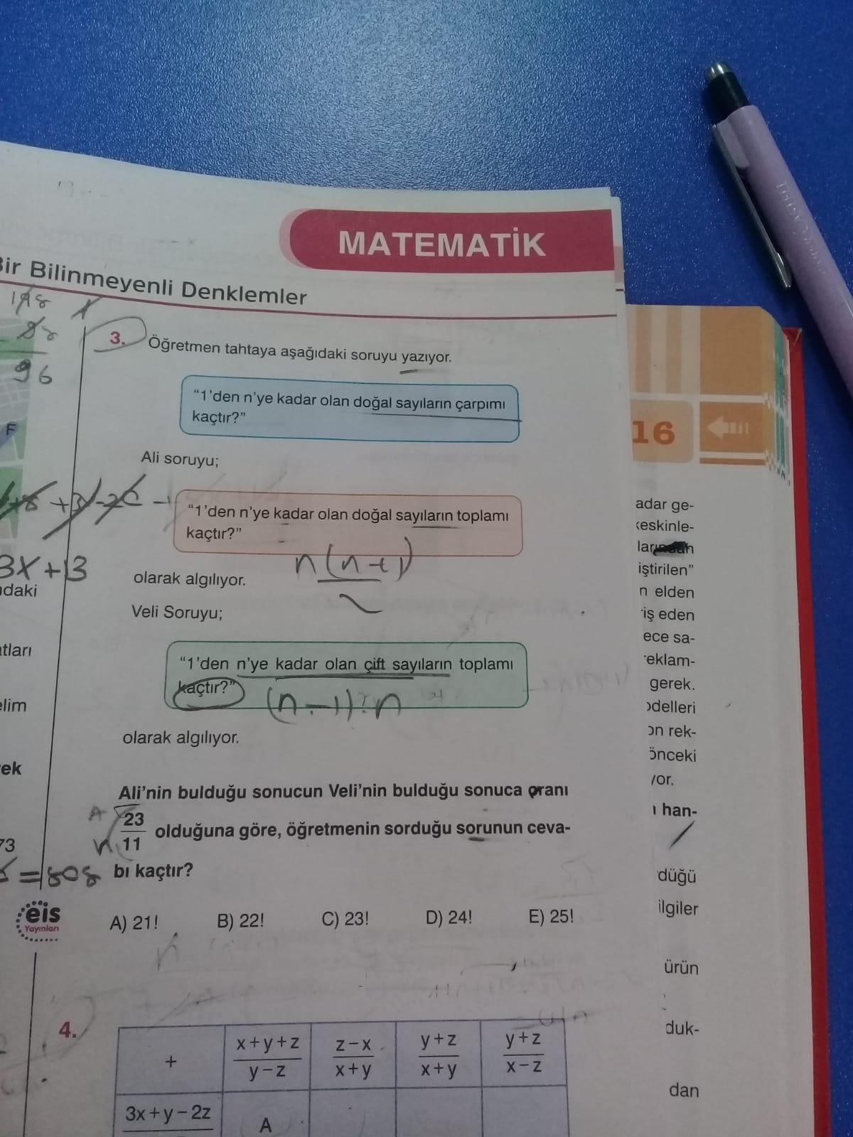 MATEMATİK
Sir Bilinmeyenli Denklemler
148 x
3.
Öğretmen tahtaya aşağıdaki soruyu yazıyor.
96
"1'den n'ye kadar olan doğal sayıların çarpımı
kaçtır?"
16
Ali soruyu;
ht
adar ge-
"1'den n'ye kadar olan doğal sayıların toplamı
kaçtır?"
3x + 3
intr-
olarak algı
