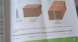2
2
2-1
ayaca
ince-
etmiş-
200 ml şişe
dezenfektan
1 kutuya 15 adet
dezenfektan
yerleştiriliyor.
lan iki
si tam
muh-
1 koliye
24 adet kutu
yerleştirilebiliyor.
= 256
ür.
Bir eczane dezenfektan üreticisi firmadan 15 koli dezenfektan alıyor. Alınan dezenfektanların 1 şişesine 7 TL öde-
necektir.
lami
Buna göre ödenecek olan toplam ücretin TL cinsinden bilimsel gösterimi aşağıdakilerden hangisidir?
B) 3,78. 104
C) 3,42. 105
D) 3,78. 105
A) 3,42. 104
21
8. SINIF
