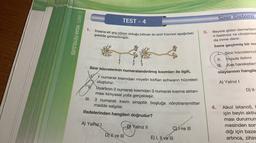 Sinir Sistemi
TEST - 4
1.
2. ÜNİTE: INSAN FİZYOLOJİSİ
İnsana ait ara nöron olduğu bilinen iki sinir hücresi aşağıdaki
3.
şekilde gösterilmiştir.
Beyine giden damarların
ri besinsiz ve oksijensiz
da inme denir.
Inme geçirmiş bir ins
Sinir hücrelerind
II. Impuls iletimi
Kas hareketleri
2
3
olaylarının hangile
A) Yalnız!
Sinir hücrelerinin numaralandırılmış kısımları ile ilgili,
numaralı kısımdaki miyelin kılıfları schwann hücreleri
oluşturur.
Uyartının 2 numaralı kısımdan 3 numaralı kısıma aktarı-
ması kimyasal yolla gerçekleşir.
III. 3 numaralı kısım sinaptik boşluğa nörotransmitter
madde salgılar.
ifadelerinden hangileri doğrudur?
D) 11
4.
A) Yalnız!
Alkol (etanol),
için beyin aktiv
ması durumun
mesinden sort
dığı için baze
artınca, zihin
B) Yalnız II
CWve III
D) I ve III
E) I, II ve III