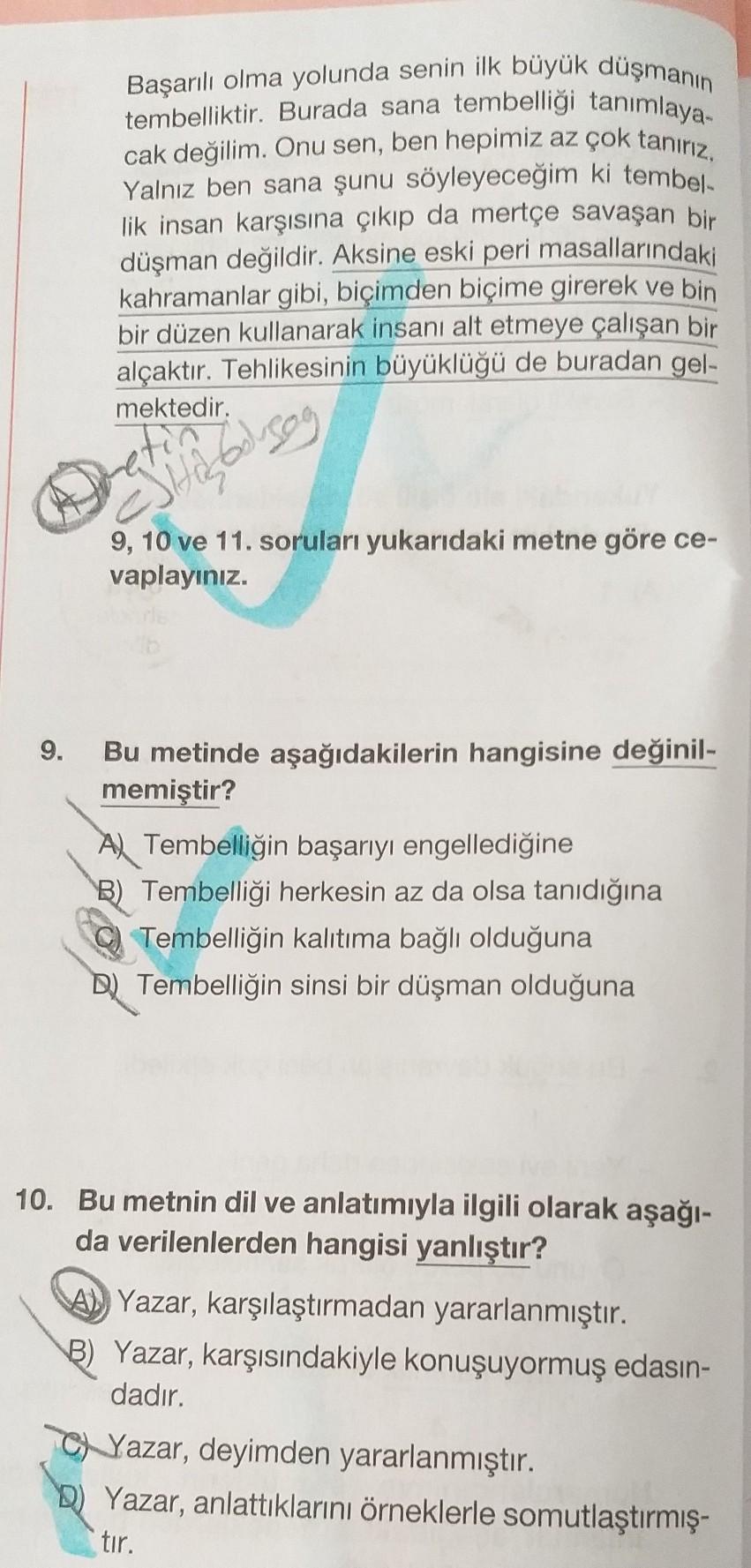 Başarılı olma yolunda senin ilk büyük düşmanın
tembelliktir. Burada sana tembelligi tanımlaya-
cak değilim. Onu sen, ben hepimiz az çok tanırız,
Yalnız ben sana şunu söyleyeceğim ki tembel-
lik insan karşısına çıkıp da mertçe savaşan bir
düşman değildir. A