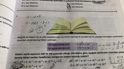 A) 1. baz istasyonu
C) 3. baz istasyonu
malarında GOKTÜRK-2 uydusuna hangi baz istasyonu daha uzzicaduz
B) 2. baz istasyonu
D. baz istasyonu
4.
ni hesaplat
e bounce
O, 068
O, 815 300
H5
3
eedense
Aşağıda bir kitabın ön ve arka kapaklarından her birinin kalınlığı ile içindeki her bir yaprağın kalınlığının santimetre
cinsinden çözümlenmiş hålleri verilmiştir.
Bir kapak kalınlığı (crn) 3-103-4.10
0 34
Bir yaprak kalınlığı (cm) 1-10-2+5-10-2
o
Kitabın sayfa sayısının 200 ile 300 arasında olduğu bilindiğine göre, aşağıda santimetre cinsinden çözür
lenmiş hâlleri verilen ifadelerden hangisi bu kitabın kalınlığı olabilir?
014
*1-10° +4-10- + 6-102 + 8-10-2-1,468 61-10°49-101 +4-102 +3.10%
631246-10-2 +8-10-3
26.10²
D) 4-10° +5.101 +8.402+6-10-3
8
3
e
o 1015
a obt
268
nos
