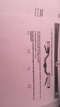 verilmiş
A
MATEMATIK
8. Sinit Deneme Sanayi
A
4.
Nehir'in aldığı vitesli bisikletinin direksiyon kısmı aşağıdaki görselde verilmiştir.
1
2
3
7
65432
1
1)
Buna göre
lerden hang
A) C> A>B
C) D > B>A
Nehir bisikletinde vitesi ayarlamak için I ve Il ile gösterilen kolları kullanmaktadır. Kollar üzerinde bulunan sayılar
çarpıldığında bulunan değer, vites değeri olmaktadır.
Örneğin; görseldeki vites değeri 3.7 = 21'dir.
Buna göre Nehir I ve II kollarını çevirerek rastgele bir vites değerine ayarladığında bu değerin asal sayı olma
olasılığı kaçtır?
4
A)
B)
C)
15
