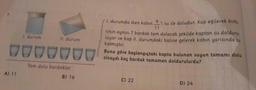 1. durum
II. durum
1. durumda iken kabin 9'i su ile doludur. Kap eğilerek birbi.
11
rinin aynıst 7 bardak tam dolacak şekilde kaptan su dolduru.
luyor ve kap II. durumdaki haline gelerek kabın yarısında su
kalmıştır.
Buna göre başlangıçtaki kapta bulunan suyun tamamı dolu
olsaydı kaç bardak tamamen doldurulurdu?
JUUUUUU
A) 11
Tam dolu bardaklar
B) 16
C) 22
D) 24
