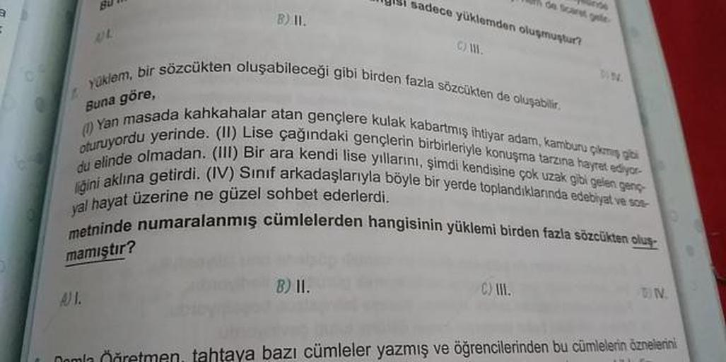Jis sadece yüklemden oluymuyor? B) II. C) I - Ortaokul Türkçe