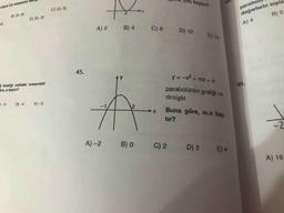 1,
4) kaçtır?
rabal Oy eksenini Hany
C) (0.5)
B) (0.6)
paraboll
değerlerin topla
A) 4 B) 5
(0.3)
A) 2
AC)
8D) 12 E) 16
B) 4
C) 8
D) 12
45.
y = -x + mx +n
parabolünün grafiği ve
49.
kestiği noktalar arasındad
Sre, a kaçta?
rilmiştir.
0-3
D-4
E) - 5
Buna göre, m.n kaç
A) -
Bo
C)2
D3
E4
A) 16
