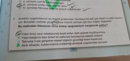 B) II. cümlede zarf-fiil kullanılmamıştır.
OI. cümlede birden fazla zarf-fiil vardır.
D IV. cümlede fiilimsiye bağlı bir sözcük kullanılmıştır. L
7 Anadolu uygarlıklarının en önemli anıtlarından Yazılıkaya'da pek çok rölyef ve metin bulunu-
yor. Buradaki metinler çözümlenince insanlık tarihiyle ilgili bazı bilgiler değişebilir.
Bu metindeki fiilimsinin türce özdeşi aşağıdakilerin hangisinde yoktur?
Yıllar önce ozon tabakasında tespit edilen delik giderek küçülüyormuş.
B) Yılan balığının bazı türleri bir saldırıyla karşılaşınca elektrik üretiyor.
C) Teknoloji hızla gelişirken kişisel bilgilerin güvenliği önem kazanıyor.
D Akıllı cihazlar, kullanıcılarına üretkenliği artıracak uygulamalar sunuyor.
145